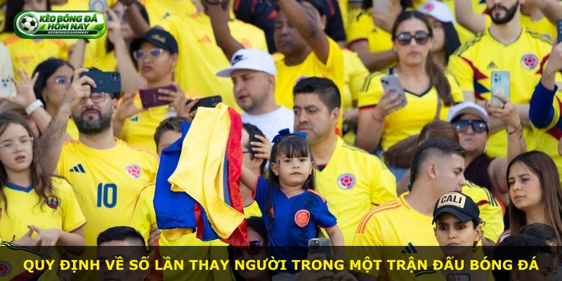 Quy định về số lần thay người trong một trận đấu bóng đá